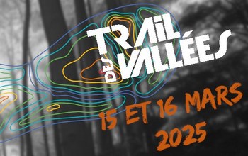 Trail des Vallées – 15/16 mars 2025